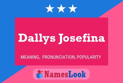 Dallys Josefina Naam Poster