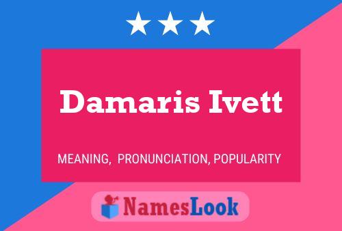 Damaris Ivett Naam Poster