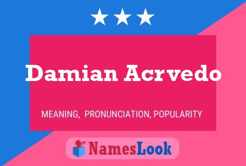 Damian Acrvedo Naam Poster