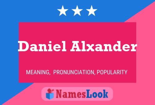 Daniel Alxander Naam Poster