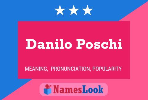 Danilo Poschi Naam Poster