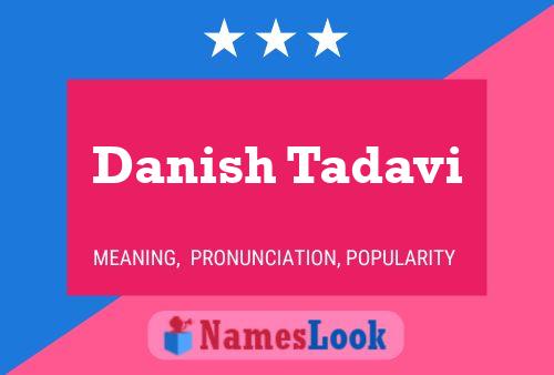 Danish Tadavi Naam Poster