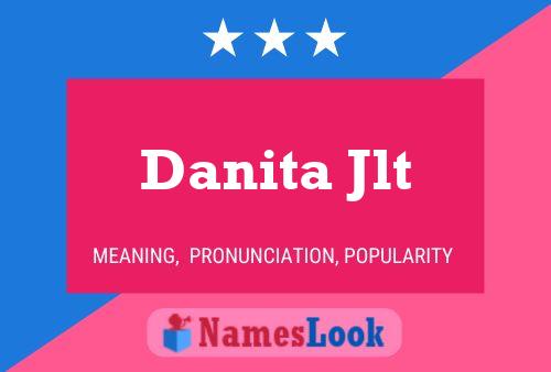 Danita Jlt Naam Poster