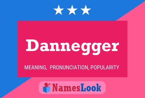 Dannegger Naam Poster