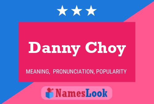 Danny Choy Naam Poster