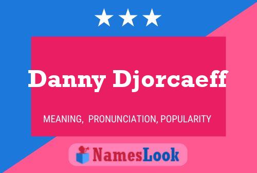 Danny Djorcaeff Naam Poster