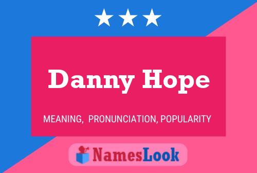 Danny Hope Naam Poster