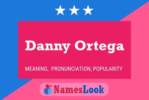 Danny Ortega Naam Poster