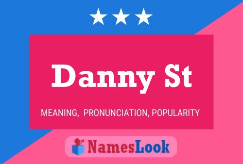 Danny St Naam Poster