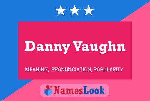 Danny Vaughn Naam Poster