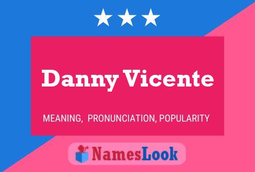 Danny Vicente Naam Poster