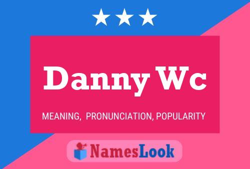 Danny Wc Naam Poster