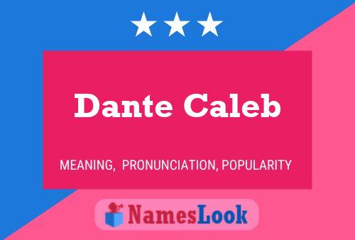 Dante Caleb Naam Poster