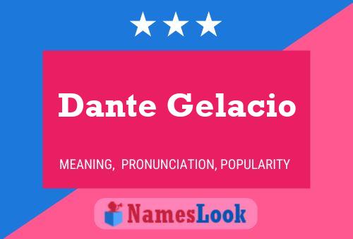 Dante Gelacio Naam Poster