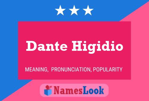 Dante Higidio Naam Poster