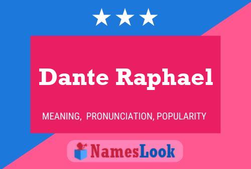 Dante Raphael Naam Poster