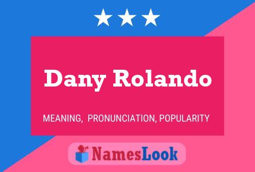 Dany Rolando Naam Poster