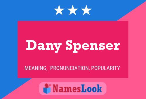 Dany Spenser Naam Poster