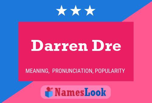 Darren Dre Naam Poster