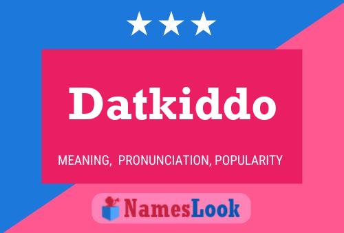 Datkiddo Naam Poster