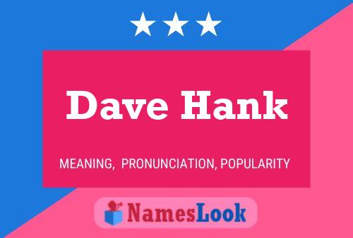 Dave Hank Naam Poster