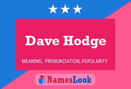 Dave Hodge Naam Poster