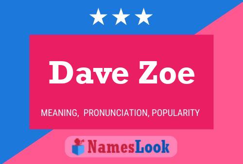 Dave Zoe Naam Poster