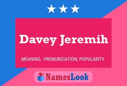 Davey Jeremih Naam Poster