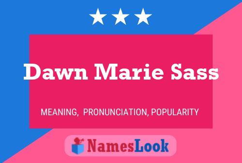 Dawn Marie Sass Naam Poster