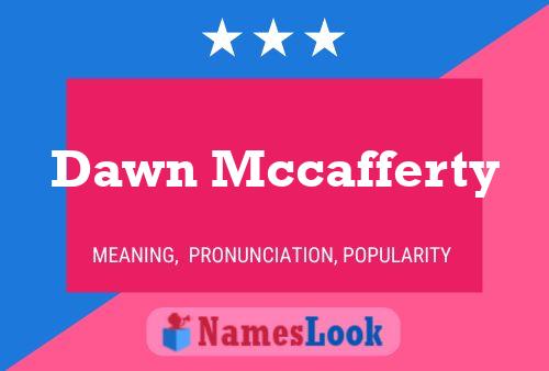 Dawn Mccafferty Naam Poster