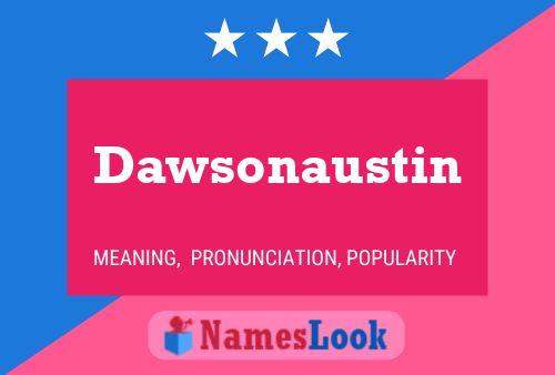 Dawsonaustin Naam Poster