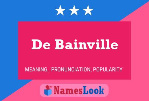 De Bainville Naam Poster