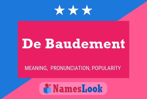 De Baudement Naam Poster