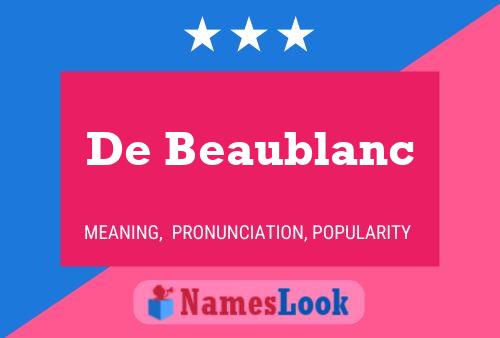 De Beaublanc Naam Poster