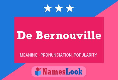 De Bernouville Naam Poster