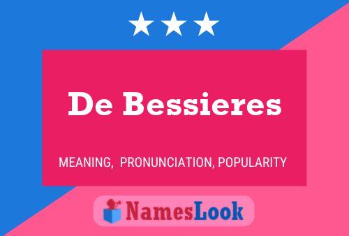 De Bessieres Naam Poster