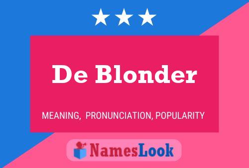 De Blonder Naam Poster