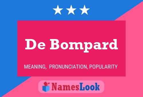 De Bompard Naam Poster