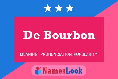 De Bourbon Naam Poster