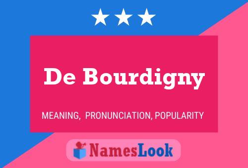 De Bourdigny Naam Poster