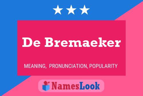 De Bremaeker Naam Poster