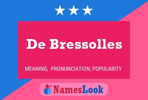 De Bressolles Naam Poster