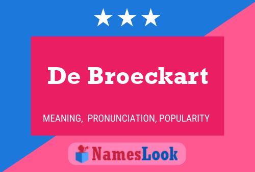 De Broeckart Naam Poster