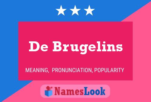 De Brugelins Naam Poster