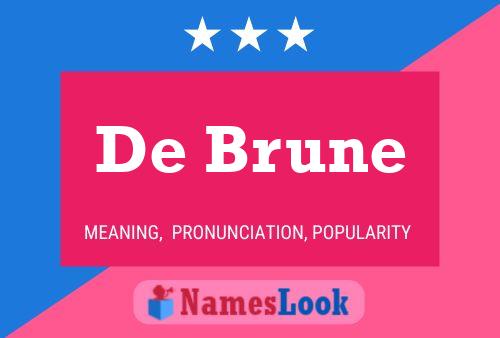 De Brune Naam Poster