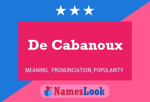 De Cabanoux Naam Poster