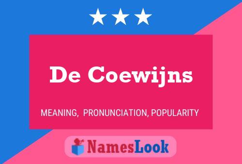 De Coewijns Naam Poster