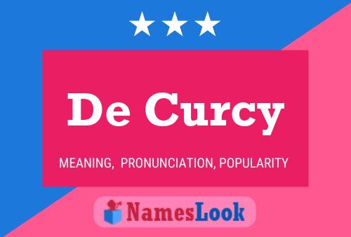 De Curcy Naam Poster