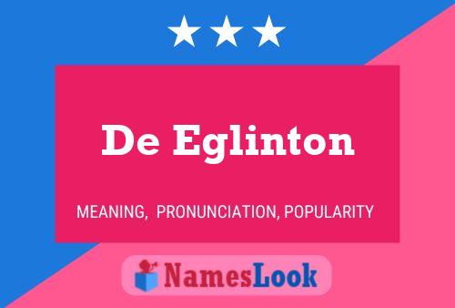 De Eglinton Naam Poster