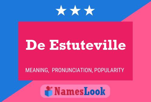 De Estuteville Naam Poster